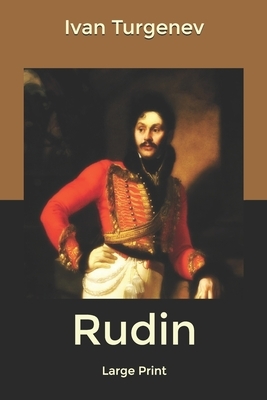 Rudin: Large Print by Ivan Turgenev