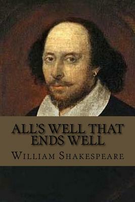 All's Well That Ends Well by William Shakespeare