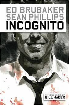 Incognito, Vol. 1 by Bill Hader, Ed Brubaker