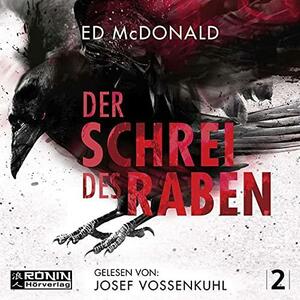 Der Schrei des Raben by Ed McDonald