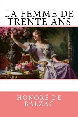 La Femme de trente ans by Honoré de Balzac