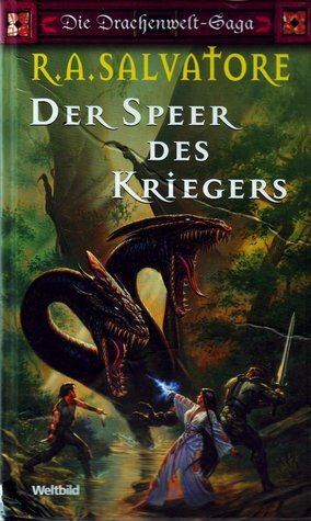 Die Drachenwelt-Saga - Band 1: Der Speer des Kriegers by R.A. Salvatore