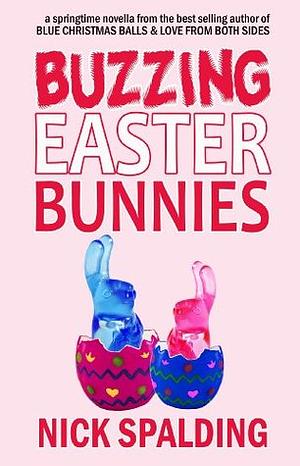 Buzzing Easter Bunnies by Nick Spalding