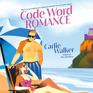 Code Word Romance by Carlie Walker