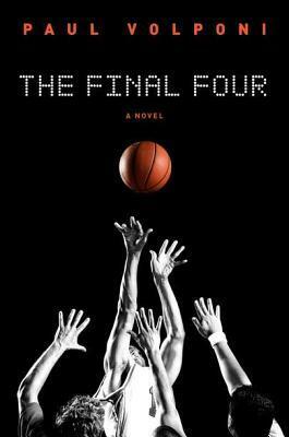 The Final Four by Paul Volponi