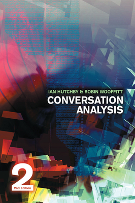 Conversation Analysis by Ian Hutchby, Robin Wooffitt