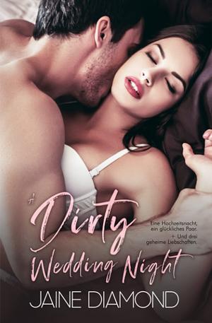 A Dirty Wedding Night by Jaine Diamond