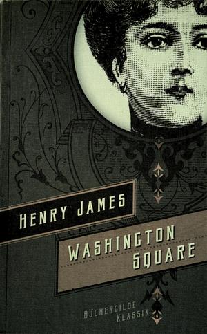 Washington Square: Roman by Henry James, Michael Cunningham