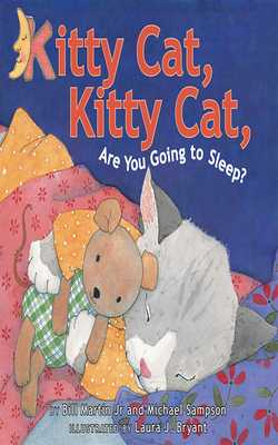 Kitty Cat, Kitty Cat, Are You Going to Sleep? by Bill Martin, Michael Sampson
