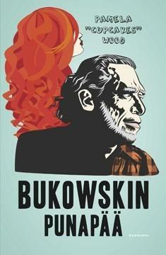 Bukowskin punapää: muistelma by Kari Aartoma, Pamela Wood