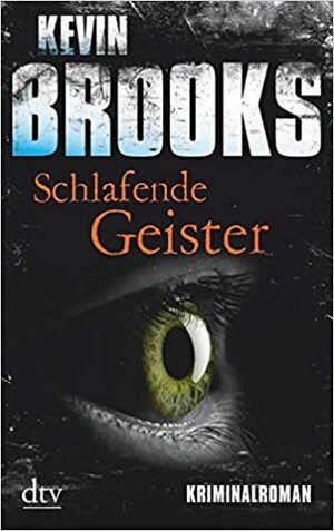 Schlafende Geister by Kevin Brooks, Uwe-Michael Gutzschhahn