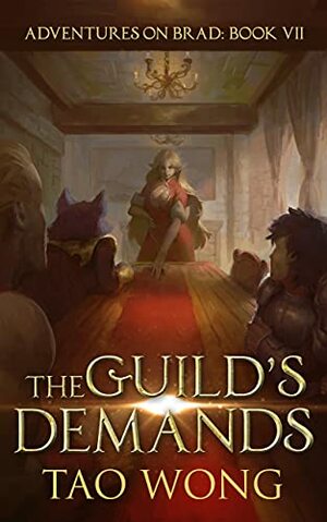 The Guild's Demands by Tao Wong