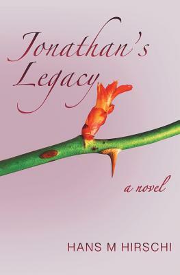 Jonathan's Legacy by Hans M. Hirschi