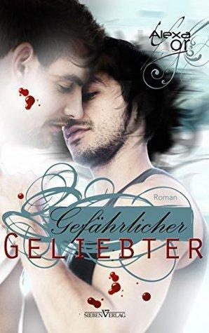 Gefährlicher Geliebter by Alexa Lor