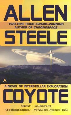 Coyote: A Novel of Interstellar Exploration by Allen Steele