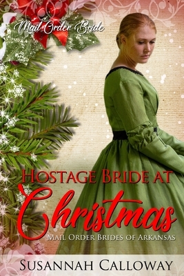 Hostage Bride at Christmas by Susannah Calloway