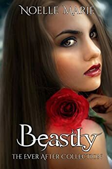 Beastly by Noelle Marie