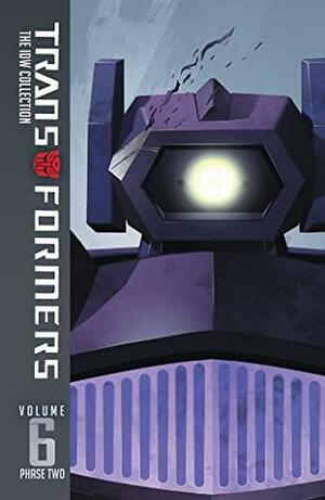 Transformers: IDW Collection Phase Two Volume 6 by James Roberts, John Barber, Mairghread Scott