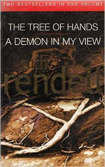 The Tree of Hands / A Demon in My View by Ruth Rendell