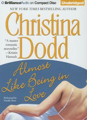 Almost Like Being in Love by Christina Dodd