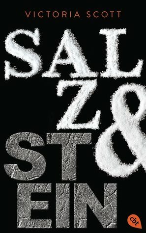 Salz & Stein by Victoria Scott