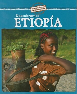 Descubramos Etiopia = Looking at Ethiopia by Kathleen Pohl