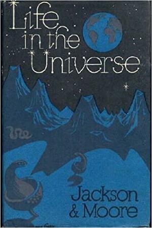 Life In The Universe by Patrick Moore, Francis Jackson