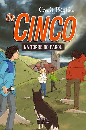 Os Cinco na Torre do Farol by Enid Blyton