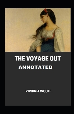 The Voyage Out Annotated by Virginia Woolf