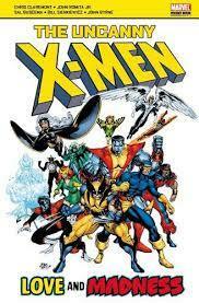 The Uncanny X-Men: Love and Madness by Chris Claremont