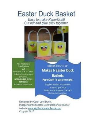 Easter Duck Basket PaperCraft: Easter Duck Basket PaperCraft by Carol Lee Brunk