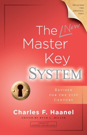 The New Master Key System by Charles F. Haanel, Ruth L. Miller