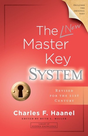 The New Master Key System by Ruth L. Miller, Charles F. Haanel