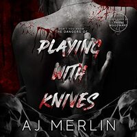 Playing With Knives by A.J. Merlin