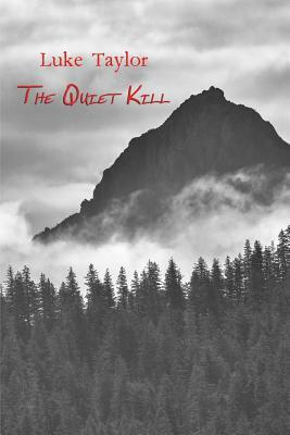 The Quiet Kill by Luke Taylor