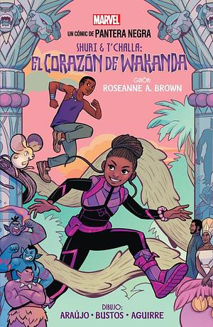 Shuri & T'Challa: El corazón de Wakanda by Roseanne A. Brown
