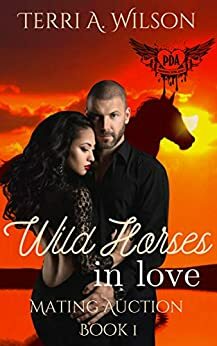 Wild Horses in Love by Terri A. Wilson