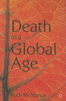 Death in a Global Age by Ruth McManus