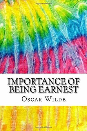 Importance of Being Earnest: Includes MLA Style Citations for Scholarly Secondary Sources, Peer-Reviewed Journal Articles and Critical Essays by Oscar Wilde