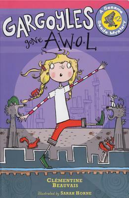 Gargoyles Gone Awol by Clémentine Beauvais, Sarah Horne