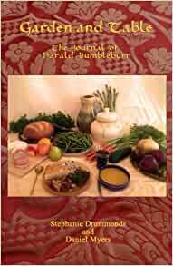 Garden and Table: The Journal of Harald Bumbleburr by Stephanie Drummonds, Daniel Myers