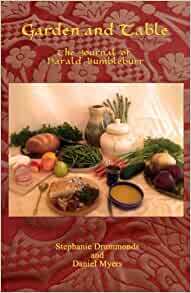 Garden and Table: The Journal of Harald Bumbleburr by Daniel Myers, Stephanie Drummonds