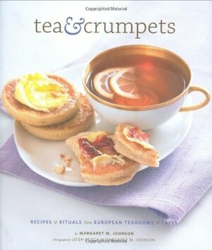 Tea and Crumpets by Leigh Beisch, Margaret M. Johnson