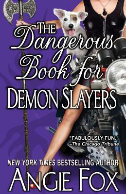 The Dangerous Book for Demon Slayers by Angie Fox