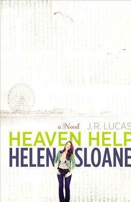 Heaven Help Helen Sloane by Jeff Lucas