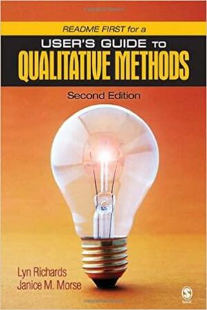 README FIRST for a User's Guide to Qualitative Methods by Janice M. Morse, Lyn Richards