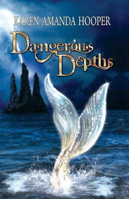 Dangerous Depths by Karen Amanda Hooper