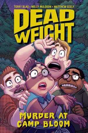 Dead Weight: Murder at Camp Bloom by Terry Blas, Molly Muldoon, Matthew Seely