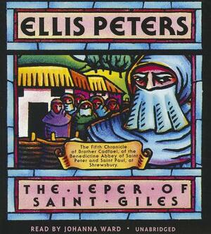 The Leper of Saint Giles: The Fifth Chronicle of Brother Cadfael by Ellis Peters