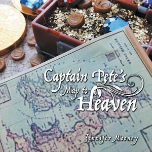 Captain Pete's Map to Heaven by Jennifer Mooney